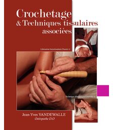 CROCHETAGE ET TECHNIQUES TISSULAIRES ASSOCIÃ‰ES est la rÃ©Ã©dition du livre TRAITE PRATIQUE DE CROCHETAGE aujourd'hui Ã©puisÃ©